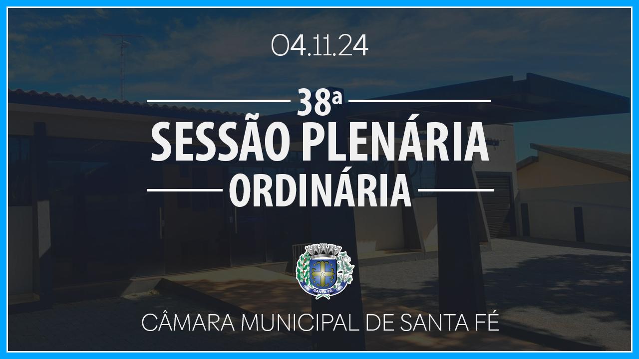 38ª Sessão Plenária Ordinária de 2024